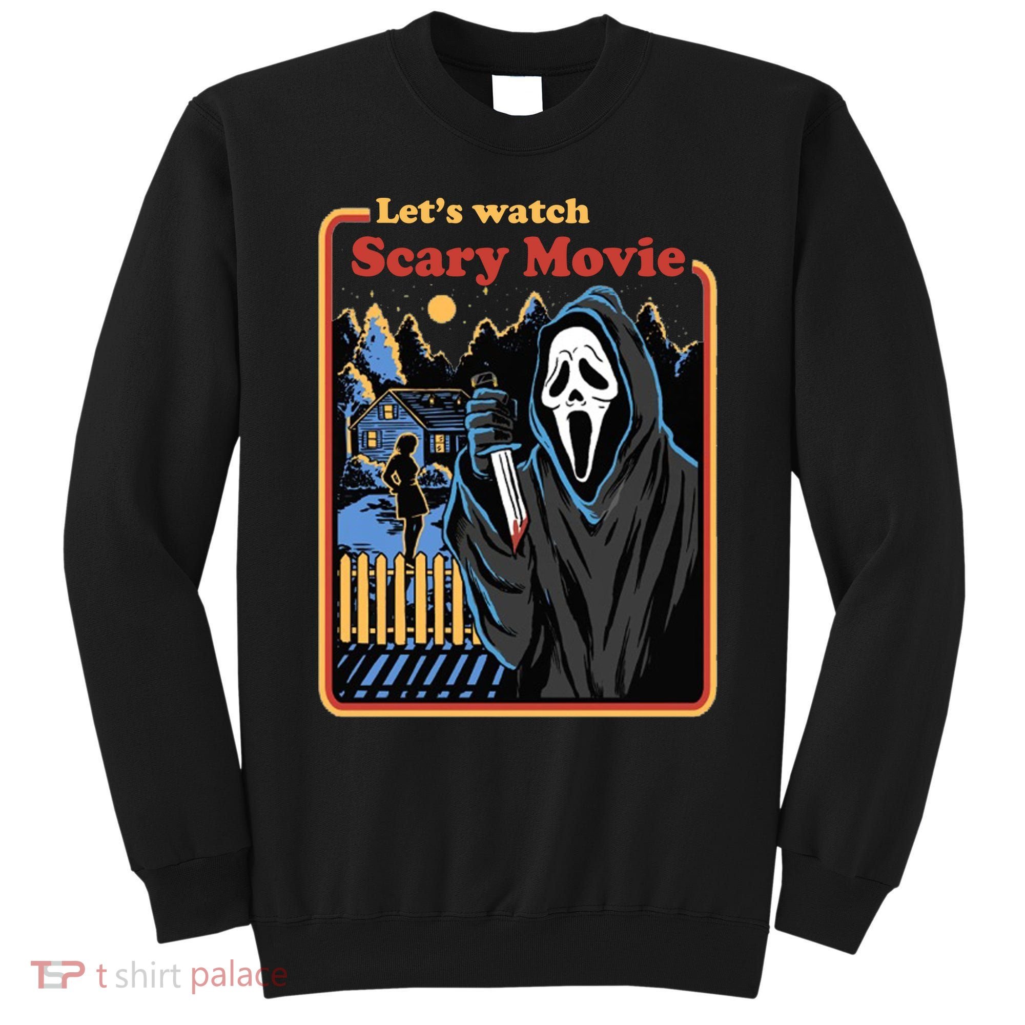 Let's Watch A Scary Movie Funny Halloween Sweatshirt