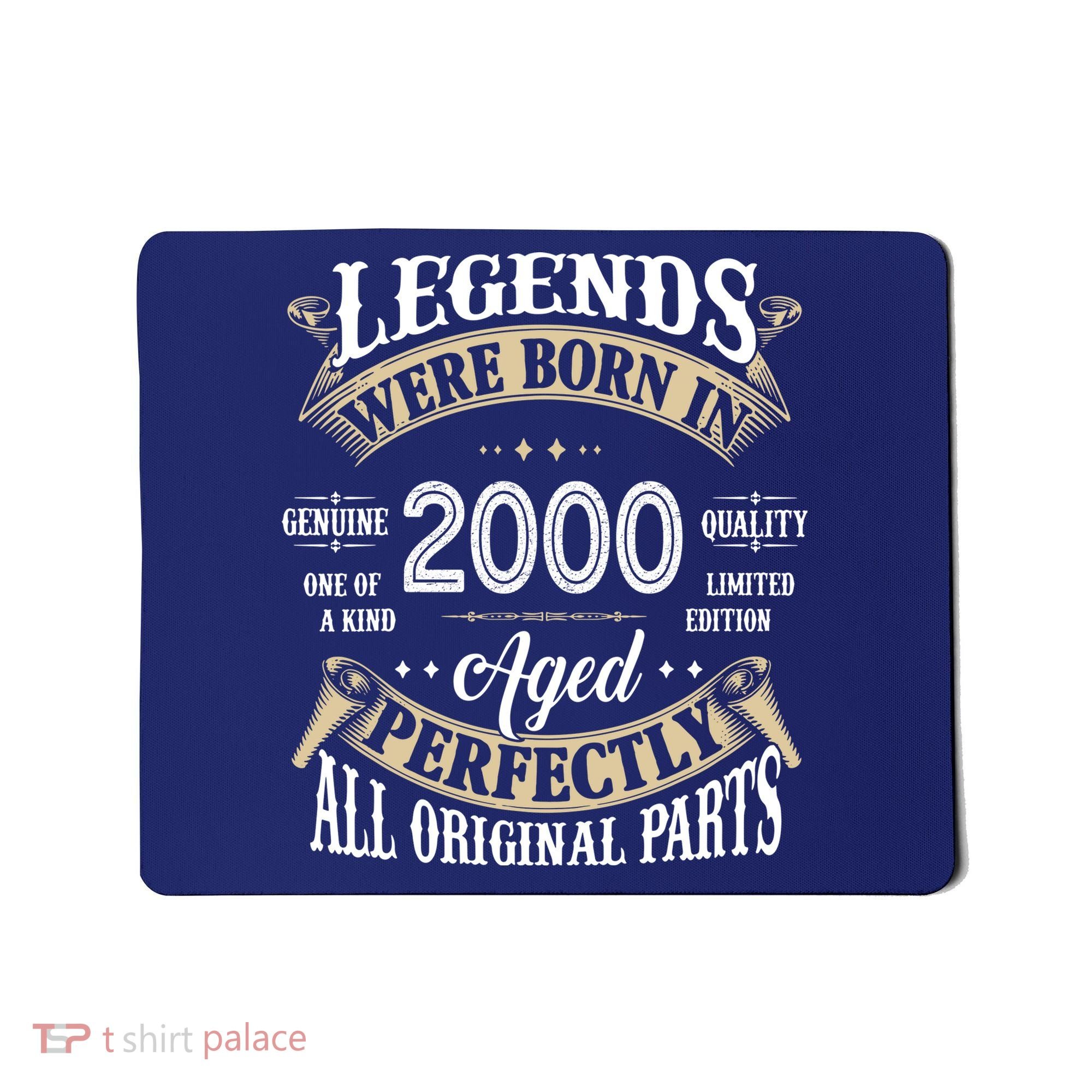 Legends Were Born In 2000 Aged Perfectly Birthday Mousepad