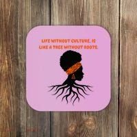 Life Without Culture Is Like A Tree Without Roots Coaster thumb 0