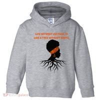 Life Without Culture Is Like A Tree Without Roots Toddler Hoodie thumb 0