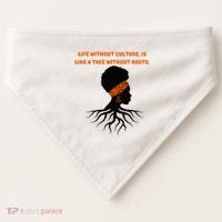 Life Without Culture Is Like A Tree Without Roots USA-Made Doggie Bandana thumb 0
