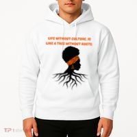 Life Without Culture Is Like A Tree Without Roots Hoodie thumb 2