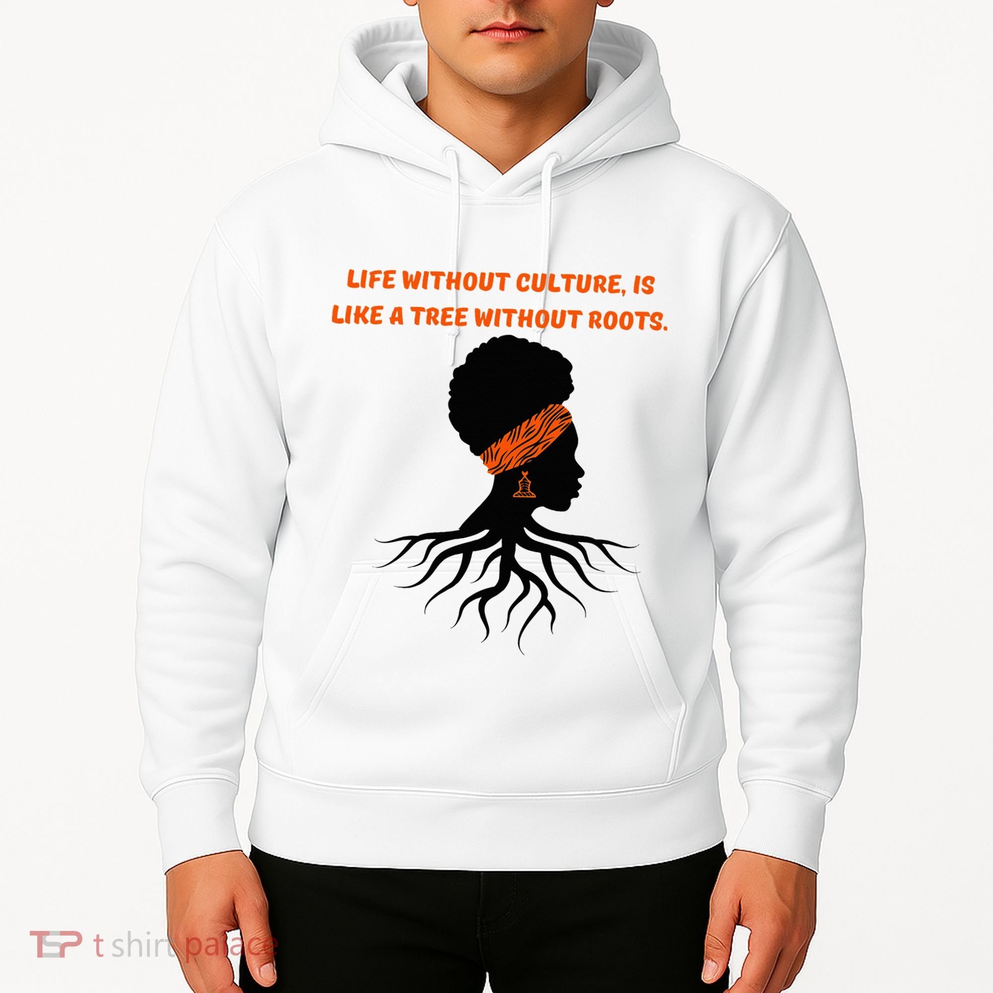 Life Without Culture Is Like A Tree Without Roots Hoodie