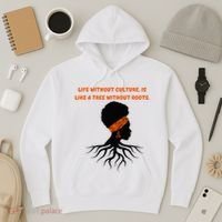 Life Without Culture Is Like A Tree Without Roots Hoodie thumb 3