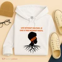 Life Without Culture Is Like A Tree Without Roots Hoodie thumb 4