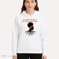 Life Without Culture Is Like A Tree Without Roots Hoodie thumb 5