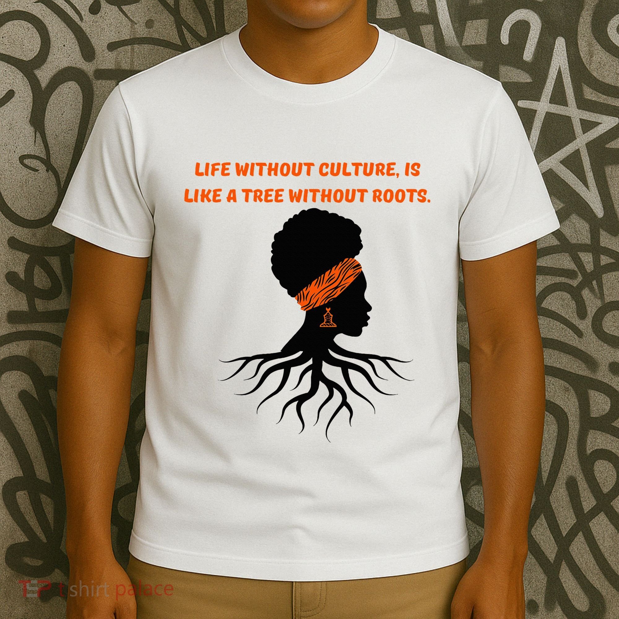 Life Without Culture Is Like A Tree Without Roots T-Shirt