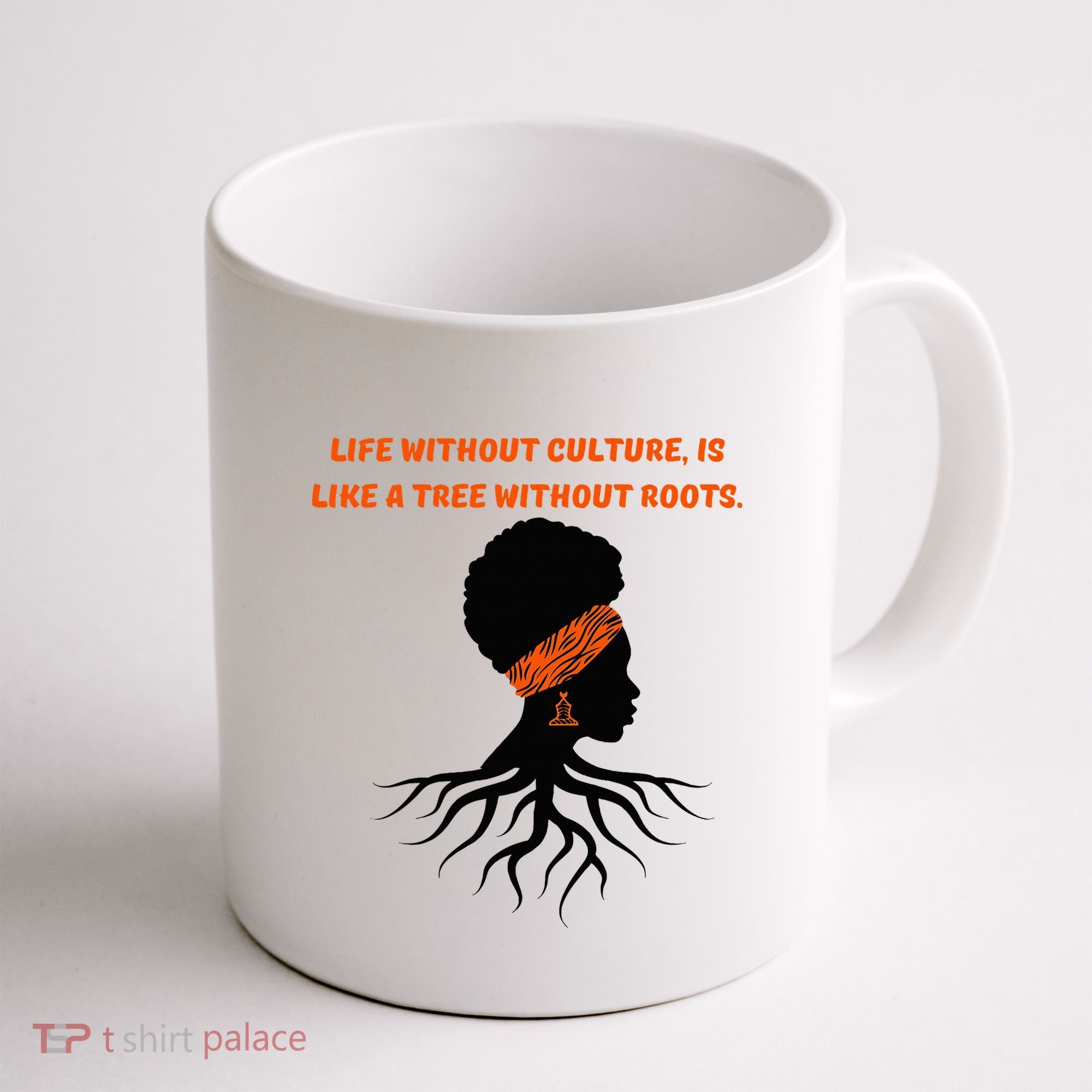 Life Without Culture Is Like A Tree Without Roots Coffee Mug
