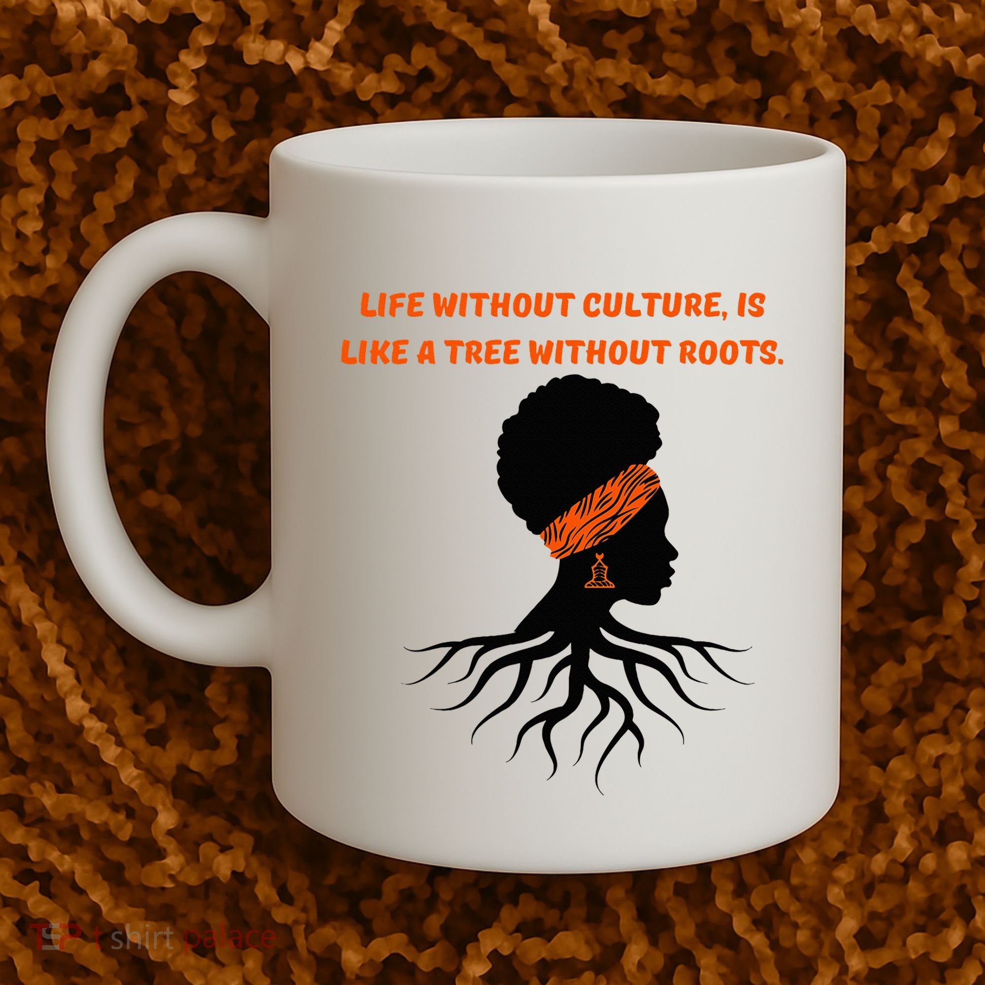 Life Without Culture Is Like A Tree Without Roots Coffee Mug