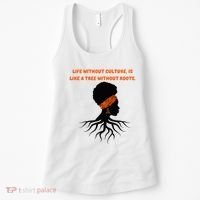 Life Without Culture Is Like A Tree Without Roots Women's Tank Top thumb 0