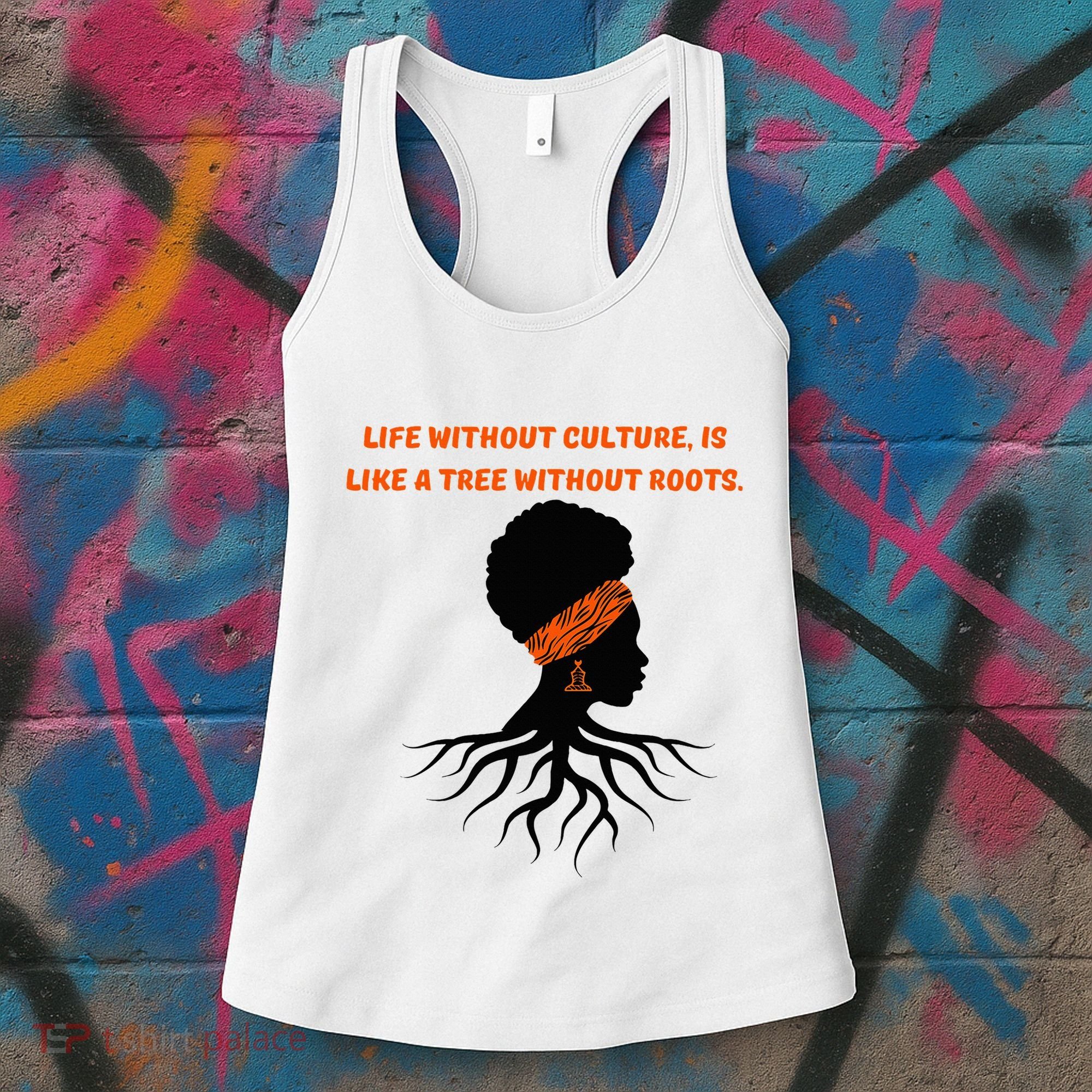 Life Without Culture Is Like A Tree Without Roots Women's Tank Top
