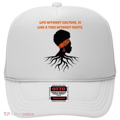 Life Without Culture Is Like A Tree Without Roots Hat