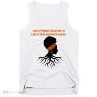 Life Without Culture Is Like A Tree Without Roots Tank Top thumb 0