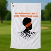 Life Without Culture Is Like A Tree Without Roots Golf Towel thumb 1