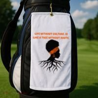 Life Without Culture Is Like A Tree Without Roots Golf Towel thumb 2