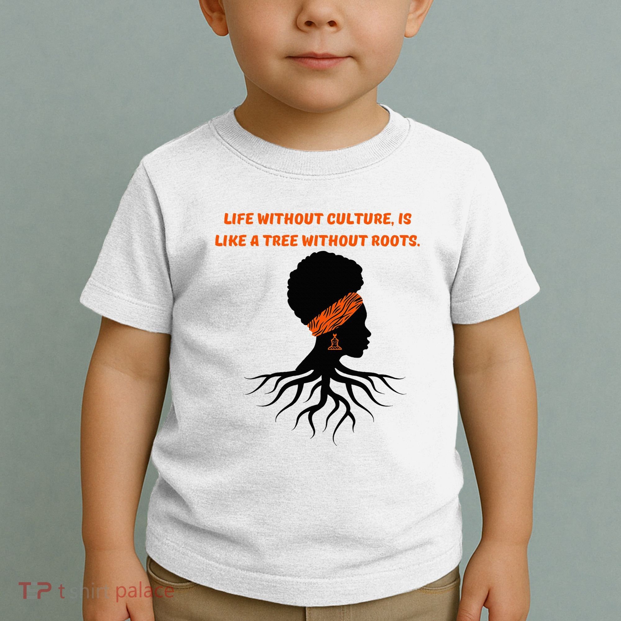 Life Without Culture Is Like A Tree Without Roots Toddler T-Shirt