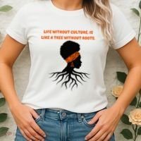 Life Without Culture Is Like A Tree Without Roots Women's T-Shirt thumb 2