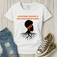 Life Without Culture Is Like A Tree Without Roots Women's T-Shirt thumb 3