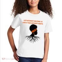 Life Without Culture Is Like A Tree Without Roots Kids T-Shirt thumb 2