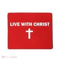 Live With Christ Faith Christian Believe In Jesus Mousepad thumb 0