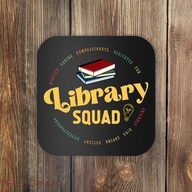 Library Worker Designs Library Squad Coaster
