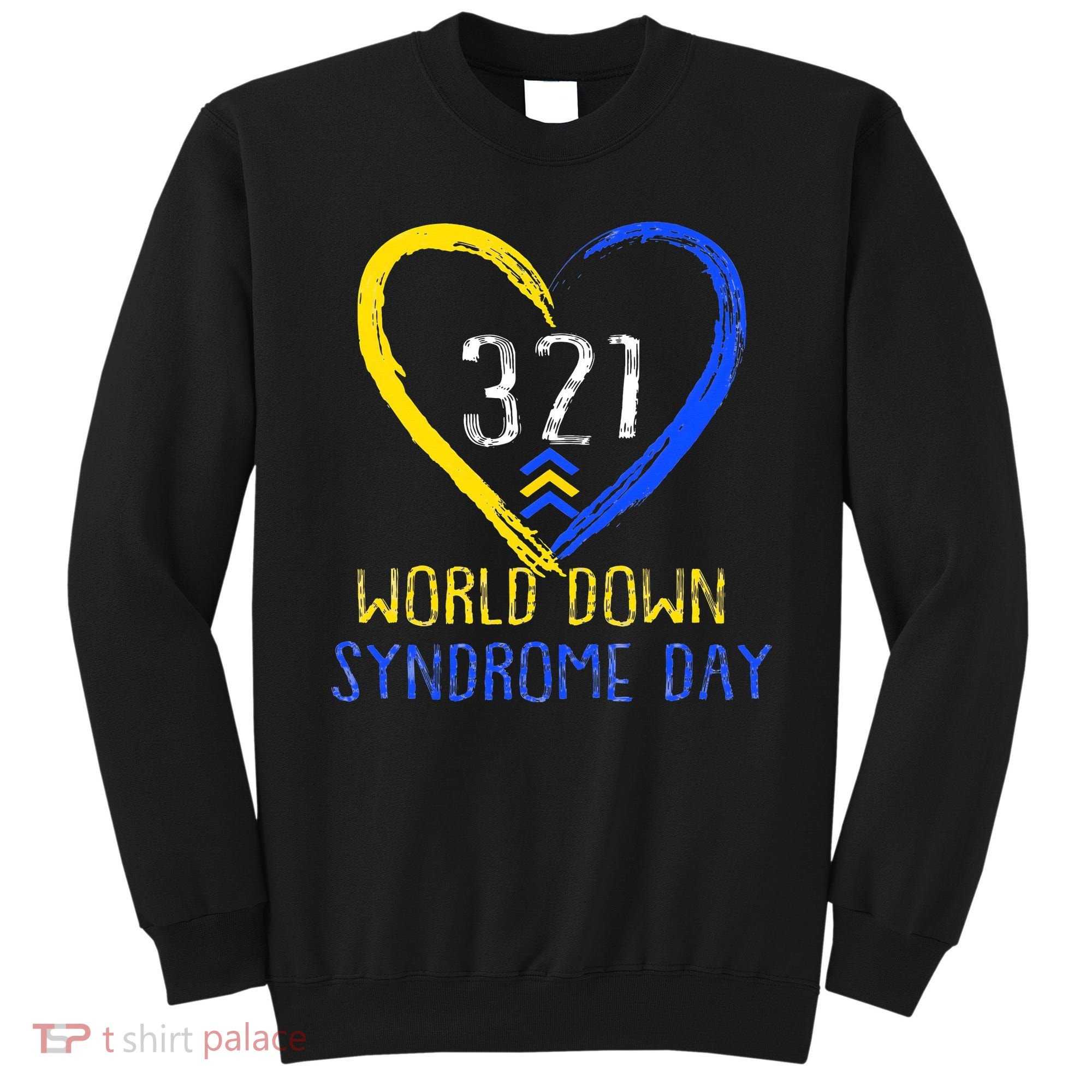 Love World Down Syndrome Awareness Day Love Sweatshirt