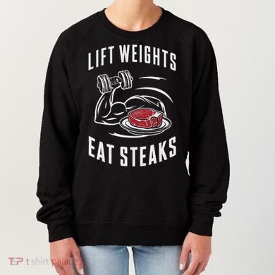 Lift Weights Eat Steaks Women's Sweatshirt