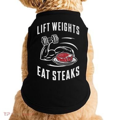 Lift Weights Eat Steaks Doggie Tank