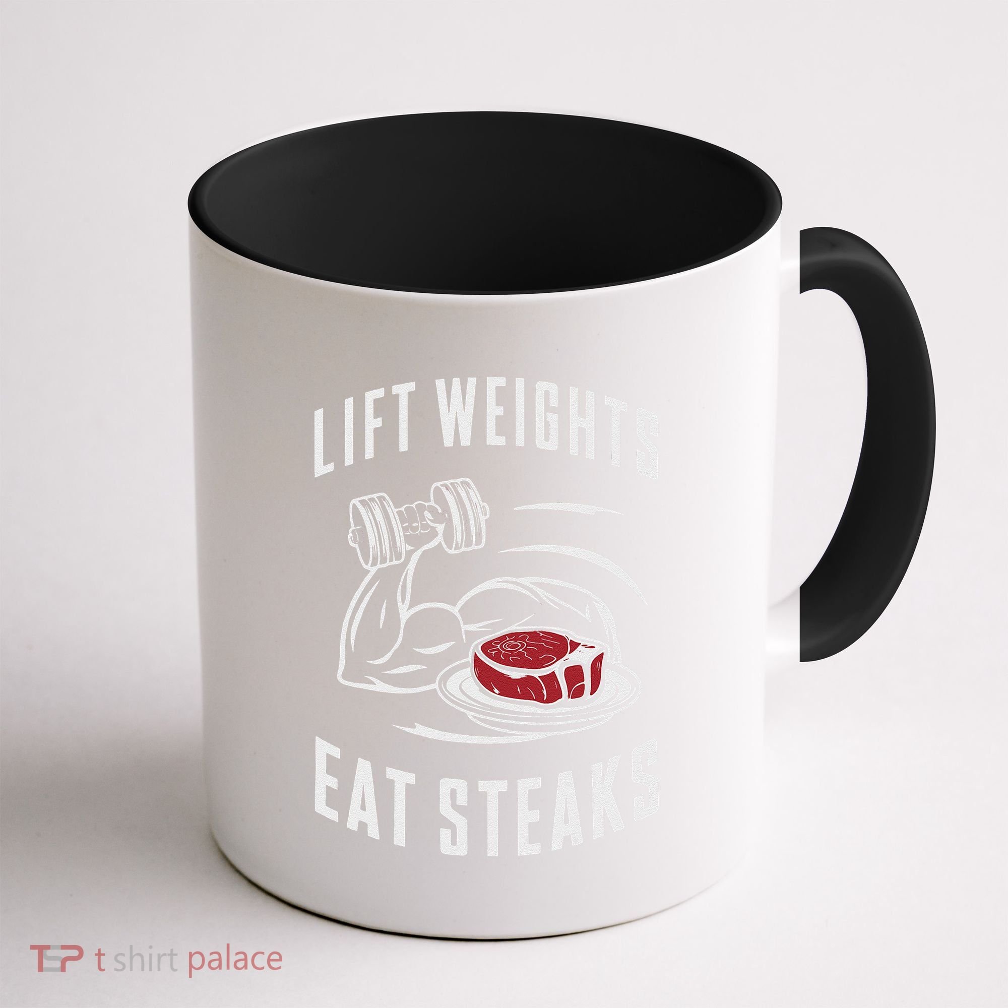 Lift Weights Eat Steaks Coffee Mug