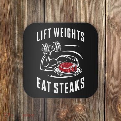 Lift Weights Eat Steaks Coaster