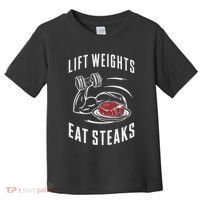 Lift Weights Eat Steaks Toddler T-Shirt thumb 0
