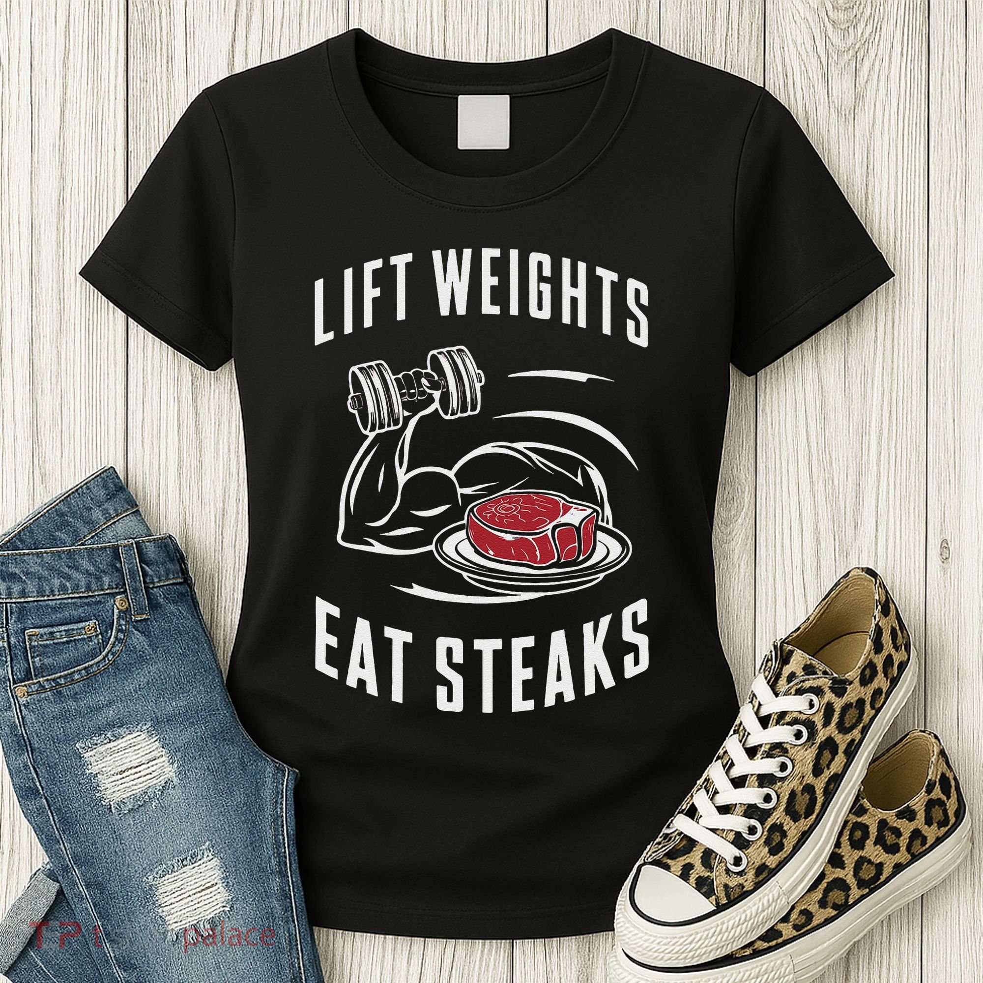 Lift Weights Eat Steaks Women's T-Shirt