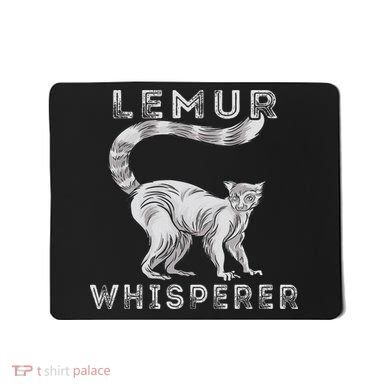 Lemur Whisperer Funny Lemur Lover Lemur Monkey Mousepad