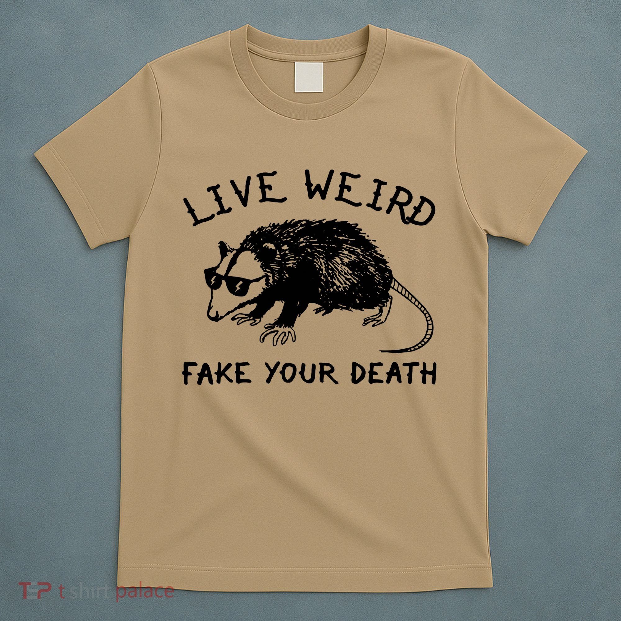 Live Weird Fake Your Death Cool Graphic Awesome Opossum T-Shirt