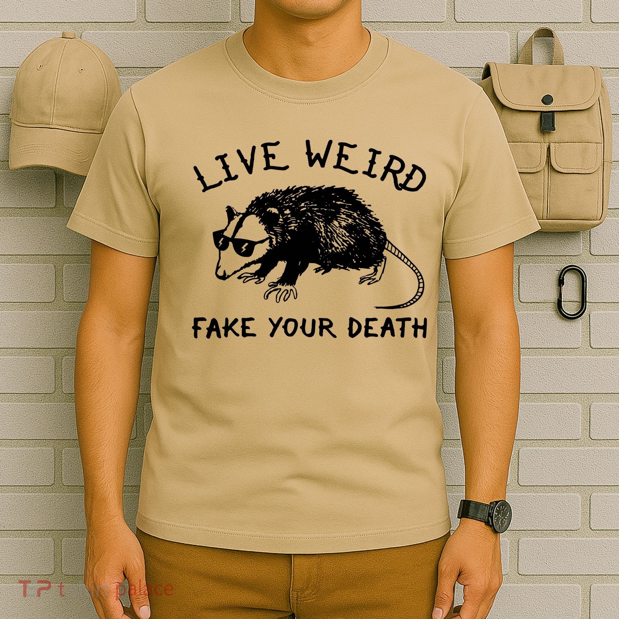 Live Weird Fake Your Death Cool Graphic Awesome Opossum T-Shirt