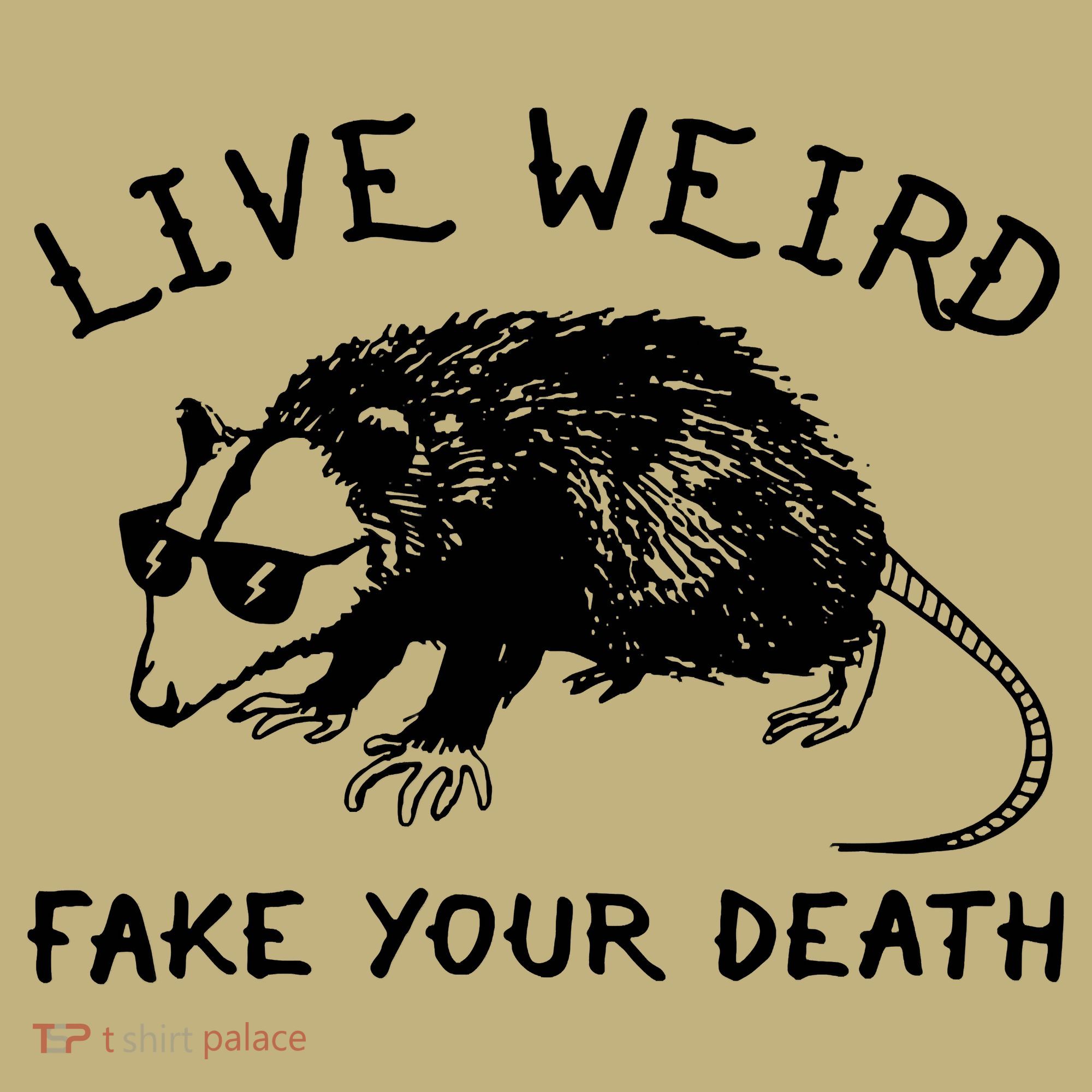 Live Weird Fake Your Death Cool Graphic Awesome Opossum Mousepad