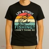 Life Without Fishing I Don't Think So Fisherman Fish Lover T-Shirt thumb 3