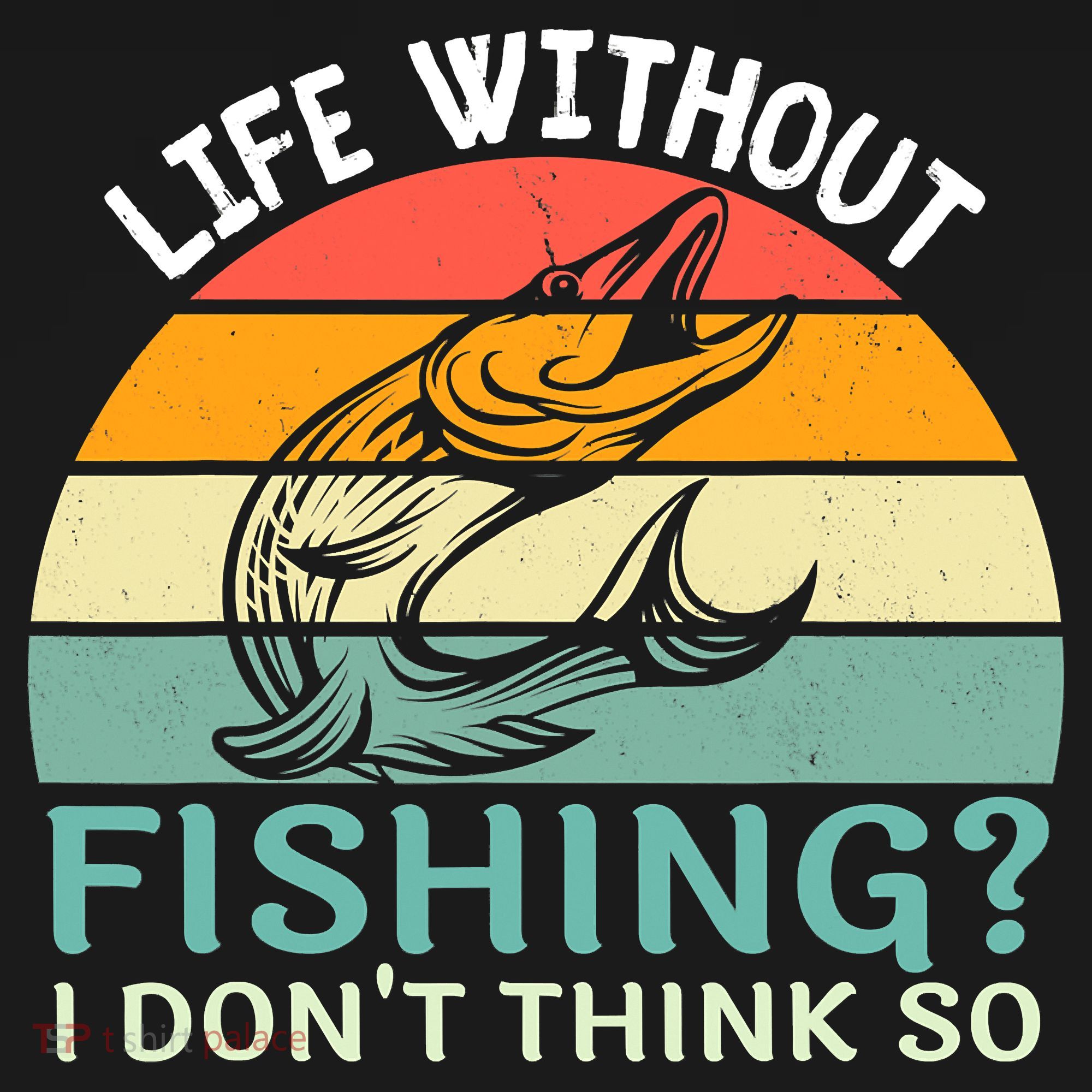 Life Without Fishing I Don't Think So Fisherman Fish Lover Polo