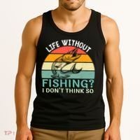 Life Without Fishing I Don't Think So Fisherman Fish Lover Tank Top thumb 3