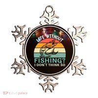 Life Without Fishing I Don't Think So Fisherman Fish Lover Ornament thumb 0