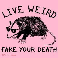 Live Weird Fake Your Death Coaster thumb 2