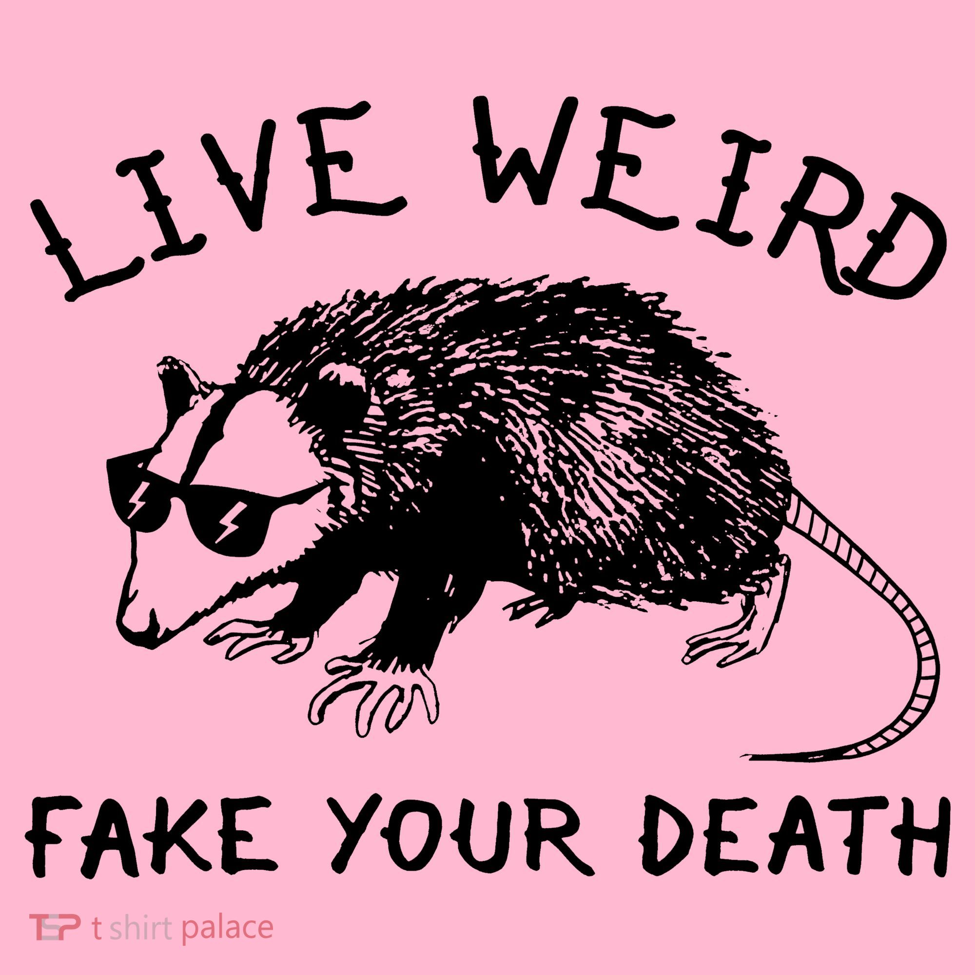Live Weird Fake Your Death Coaster