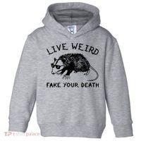 Live Weird Fake Your Death Toddler Hoodie thumb 0