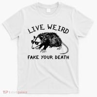 Live Weird Fake Your Death T-Shirt thumb 0