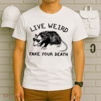 Live Weird Fake Your Death T-Shirt thumb 6