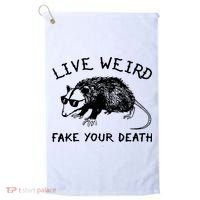 Live Weird Fake Your Death Golf Towel thumb 0