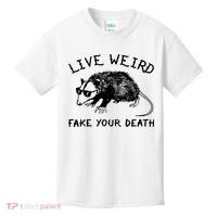 Live Weird Fake Your Death Kids T-Shirt thumb 0