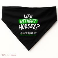 Life Without Horses? I Don't Think So USA-Made Doggie Bandana thumb 0