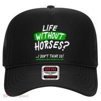 Life Without Horses? I Don't Think So Hat thumb 0