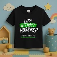 Life Without Horses? I Don't Think So Toddler T-Shirt thumb 3